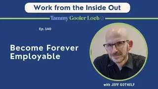 140: Become Forever Employable with Jeff Gothelf