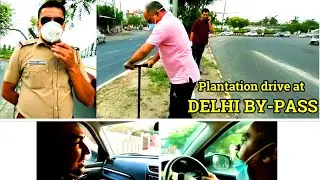 Tree Plantation Drive at DELHI BYPASS...by HSF &nbsp;@Peepal Baba&nbsp;  &nbsp;@Anuj Ramatri