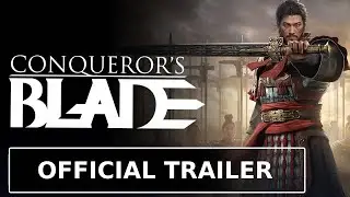 Conqueror&rsquo;s Blade - Official Season 23: Dynasty Awakening: Terracotta's Art of War Launch Trailer