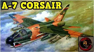 A-7 Corsair II | SUBSONIC CARRIER ATTACK AIRCRAFT