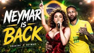 Shakira -  NEYMAR IS BACK! 🇧🇷 FIFA World Cup 2026 Trailer | ft. Shakira  , Neymar jr