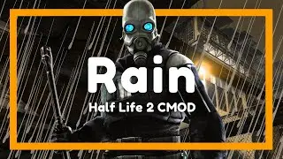 Half Life 2 Rain Cinematic Mod - Rain Potion