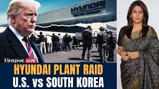 Trump vs South Korea LIVE: Hyundai's US Factory Raided, 300+ South Koreans Detained | N18G