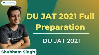 DU JAT 2021 Full Preparation | Delhi University Entrance Exam 2021 | DU JAT 2021 | Shubham Singh