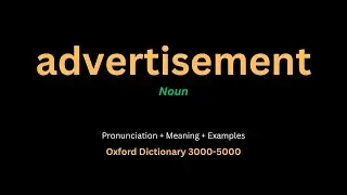 Advertisement Meaning & Definition in English | Advertisement (Noun) | Oxford 3000&ndash;5000 Vocabulary