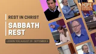 Lesson 10: Sabbath Rest. Hope Sabbath School