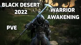 Black desert 2022 │Warrior Awakening Gameplay│BDO PvE (Black desert EU)