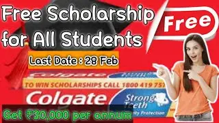 Colgate Free Scholarship 2021 | Free Registration For Students | ₹30,000 Per Annum || MA🙏🏻