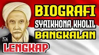 SEJARAH SYAIKHONA KHOLIL BANGKALAN LENGKAP
