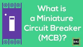 What is a Miniature Circuit Breaker (MCB)? MCB Construction & Working Principle