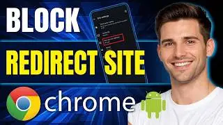 How to Block Redirect Site in Chrome Android (2026)