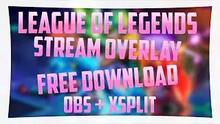 League of Legends Stream Overlay | Speedart | Free download | Photoshop
