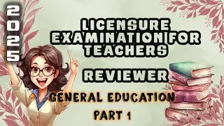 LET REVIEWER ||Licensure Examination for Teachers Reviewer|| General Education Part 1 #LET2025