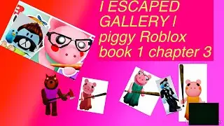 I escaped my first game of Gallery!!! (I used ALL THE KEYS) | Piggy Roblox Book 1 Chapter 3.