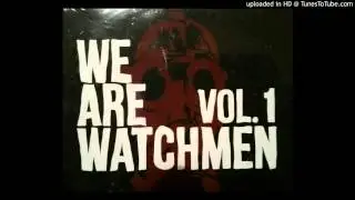 WatchMen - We Will Not Comply