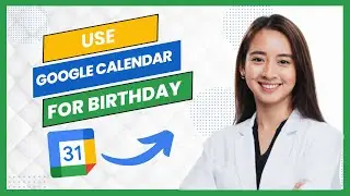 How to Use Google Calendar For Birthday Reminders (Best Method)