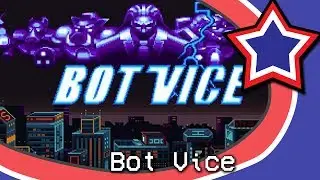 Bot Vice - Ep 007 - Zeta-Neubourn