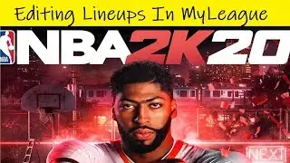 NBA 2K20 | Edit Lineup For Your Custom Roster & Created Player In My League