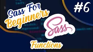 SASS For Beginners #6- Functions