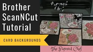 Brother ScanNCut Tutorial - Creating Card Backgrounds - Flowering Foils dsp by Stampin&rsquo; Up!