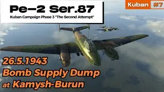 Bomb Supply Dump at Kamysh-Burun | Pe-2 Ser.87 career | IL-2 Battle of Kuban #7