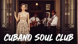 Son Cubano Playlist 🌙 Gentle Cuban Soul Jazz & Romantic Son Cubano Vol.31