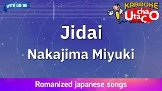 Jidai &ndash; Nakajima Miyuki (Romaji Karaoke with guide)