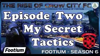 Footium Journey - Eps 2 - My Secret Tactics
