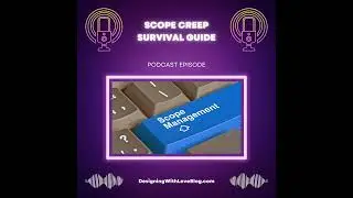 Scope Creep Survival Guide