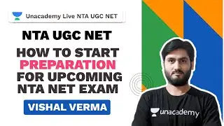 NTA UGC NET 2020 | How to Start Preparation for Upcoming NTA NET Exam | Vishal Verma | Unacademy