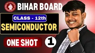Semiconductor and Electronic Devices | Bihar Board Class 12th Physics |Crash course | Science Sutra