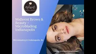 Midwest Brows & Beauty - Microblading Indianapolis