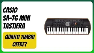 RECENSIONE (2025) : Casio SA-76 Mini Tastiera. DETTAGLI ESSENZIALI