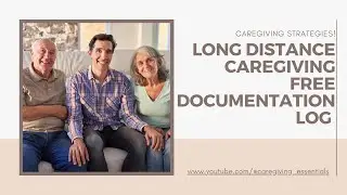 Long Distance Caregiving for Aging Parents Free Documentation Log