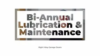 How To Lubricate Your Garage Door | Bi-Annual Maintenance | Right Way Garage Doors
