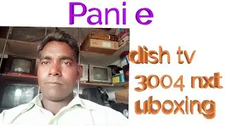 dish tv 3004 nxt uboxing,9558274205