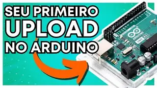 O BÁSICO para Programar o ARDUINO está aqui!