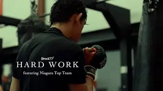 Hard Work ft. Niagara Top Team | A BrockTV Original Series