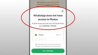 whatsapp does not have access to photos iphone problem 