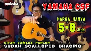 YAMAHA MODEL PARLOR SPEK PREMIUM ❓❓ ADA ❗ GAK MAHAL ❗❗  | #MEREVIEW Eps. 35 | Yamaha CSF1M & CSF3M