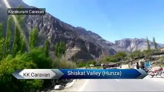 Karakuram high way (kkh) central hunza to khunjarab China border. Shiskst and Gulmit Valley's Part 4