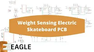 Creating a Weight Sensing Electric Skateboard PCB in Eagle: Schematic