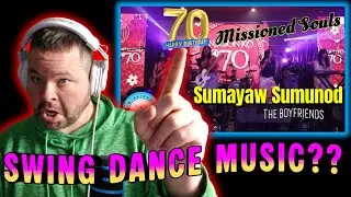 Reaction To MISSIONED SOULS - Sumayaw Sumunod by The Boyfriends - A SWING SONG???