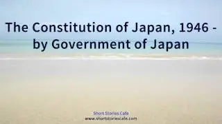 The Constitution of Japan, 1946   by Government of Japan