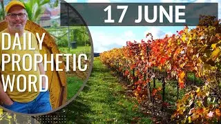 Daily Prophetic Word 17 June 2024 Word 2