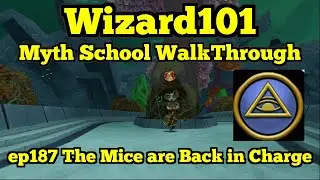 Wizard101 Myth Walkthrough ep187 The Mice are back in Charge