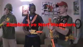 Zombies VS Nerf Hoarders