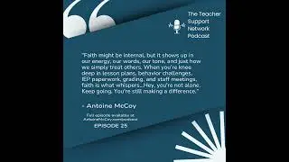 The Whole Teacher and Their Faith EP 25