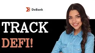 How To Track DeFi Positions In Debank (2025)
