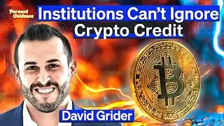 Crypto Credit Markets Will Rewrite Risk Management | David Grider